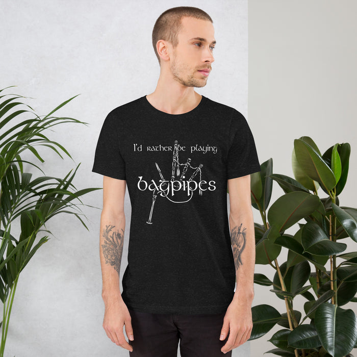 "I’d Rather Be Playing Bagpipes" T-Shirt – Celebrate Irish Bagpiping Heritage