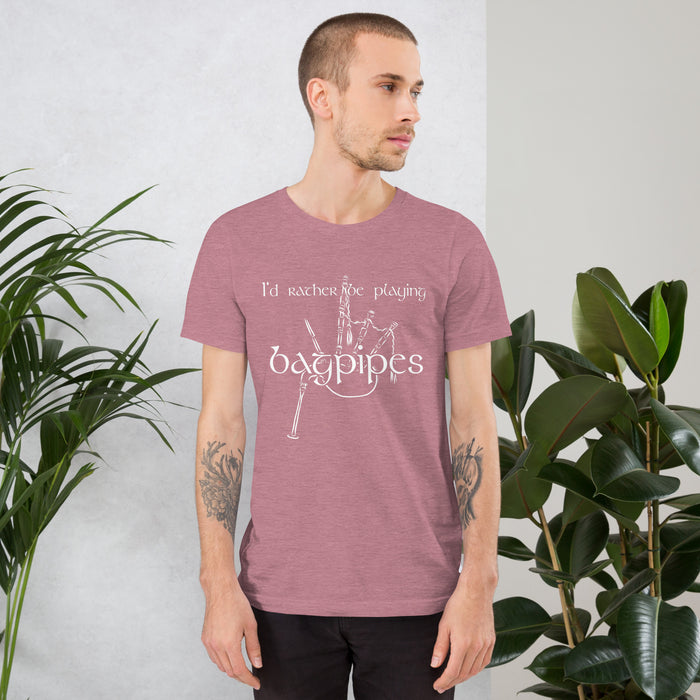 "I’d Rather Be Playing Bagpipes" T-Shirt – Celebrate Irish Bagpiping Heritage