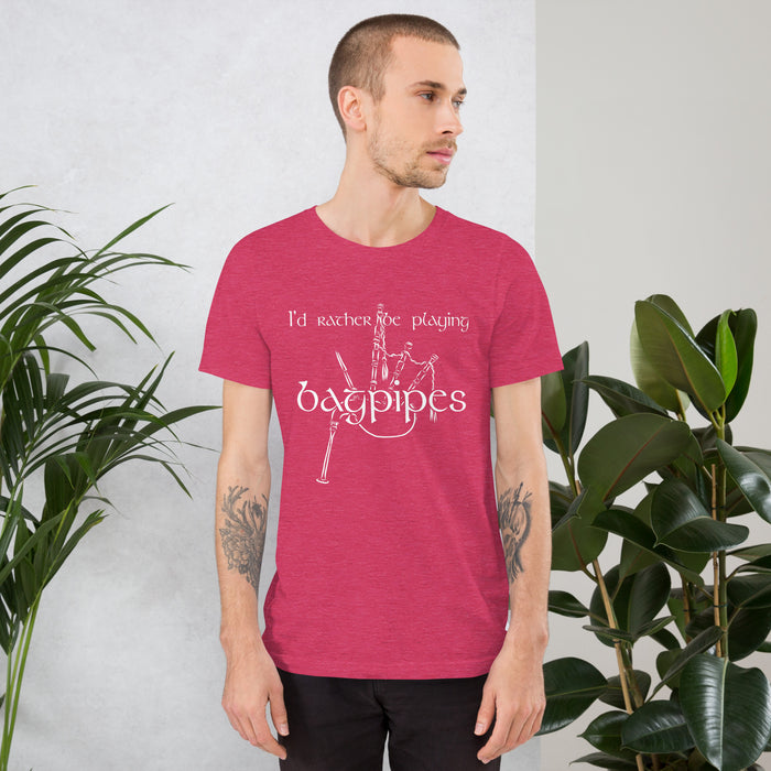 "I’d Rather Be Playing Bagpipes" T-Shirt – Celebrate Irish Bagpiping Heritage